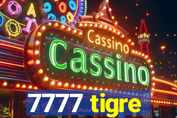 7777 tigre